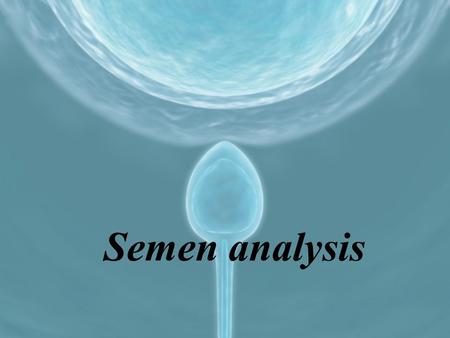 Semen analysis.