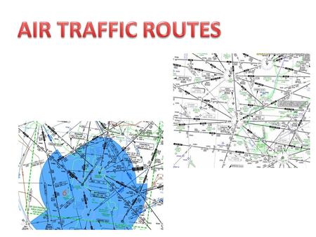 AIR TRAFFIC ROUTES.