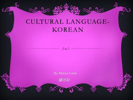 Cultural language- Korean