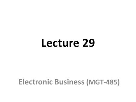 Lecture 29 Electronic Business (MGT-485). Affiliate Programs.