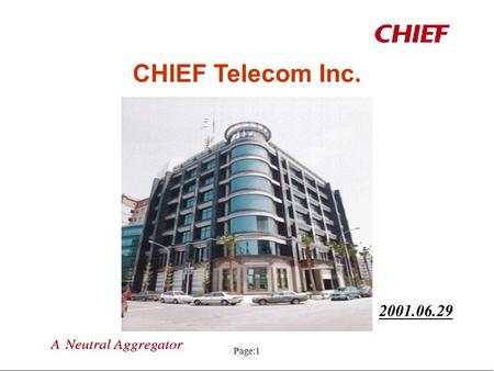 Page:1 CHIEF Telecom Inc. 2001.06.29. Page:2 Industry Prospects.