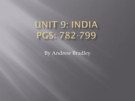 By Andrew Bradley.  Independence struggle  Gandhi’s innovations and leadership  Satyagraha  Gandhi leads Congress  Congress campaigns for independence.