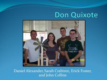 Daniel Alexander, Sarah Crabtree, Erick Foster, and John Collins.