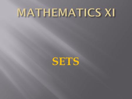 MATHEMATICS XI SETS.