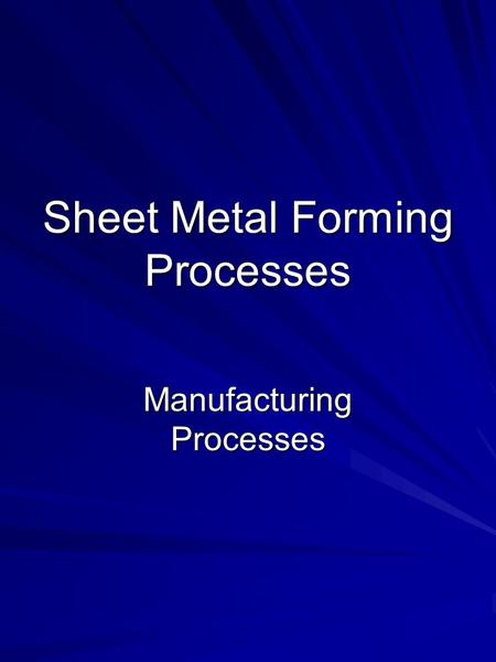 Sheet Metal Forming Processes