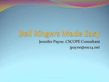 Jennifer Payne, CSCOPE Consultant