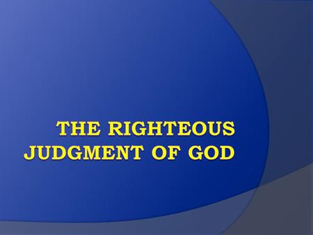 Introduction  Sacred Scripture repeatedly speaks of the wrath of God being poured out upon the wicked (Rom. 1:18-20; 2 Pet. 2:1-9).  Some question the.