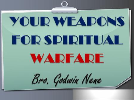 Ihr Logo. Your Logo Paul the apostle taught, “The weapons of our warfare are not carnal, but mighty through God to the pulling down of strongholds”. (2.