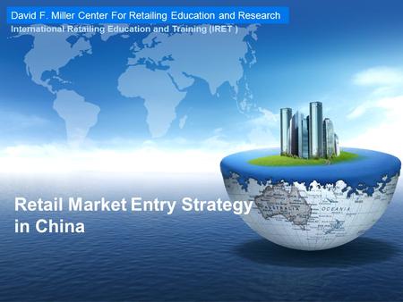 Retail Market Entry Strategy in China