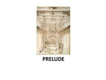 PRELUDE. Prelude Opera spread throughout Italy and to other countries. – Venice was the principal center. – Germany imported Venetian opera. – France.