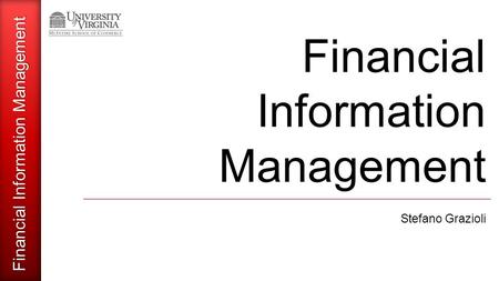 Financial Information Management Stefano Grazioli.