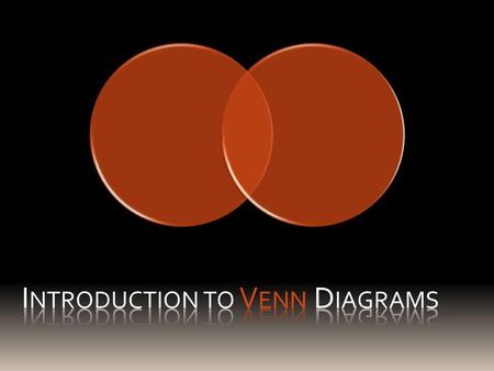 Introduction to Venn Diagrams SP This is a Venn diagram for two terms. We can conceive of every element of S as being within the boundary of the S circle.