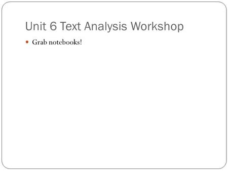 Unit 6 Text Analysis Workshop