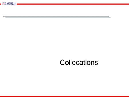 Outline What is a collocation? Automatic approaches 1: frequency-based methods Automatic approaches 2: ruling out the null hypothesis, t-test Automatic.