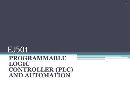 PROGRAMMABLE LOGIC CONTROLLER (PLC) AND AUTOMATION