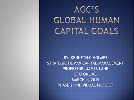 AGC’S GLOBAL HUMAN CAPITAL GOALS