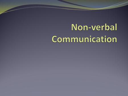 Non-verbal Communication