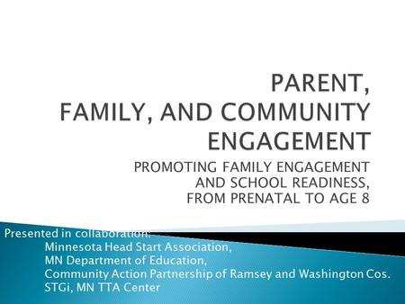 PARENT, FAMILY, AND COMMUNITY ENGAGEMENT