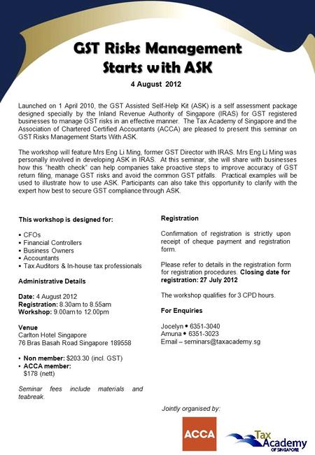 GST Risks Management Starts with ASK 4 August 2012 Launched on 1 April 2010, the GST Assisted Self-Help Kit (ASK) is a self assessment package designed.