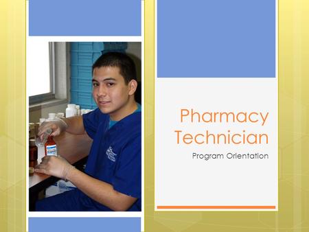 Pharmacy Technician Program Orientation.