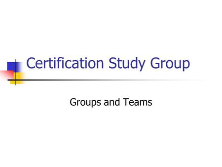 Certification Study Group