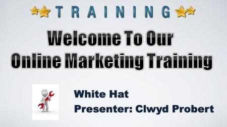 White Hat Presenter: Clwyd Probert. www.whitehat-seo.co.uk/free-reputation-report.