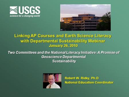 Linking AP Courses and Earth Science Literacy with Departmental Sustainability Webinar January 26, 2010 Two Committees and the National Literacy Initiative: