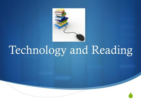 Technology and Reading