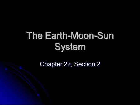 The Earth-Moon-Sun System