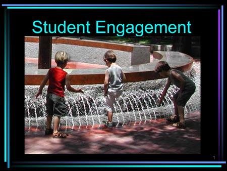 Student Engagement.