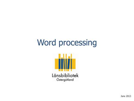 Word processing June 2013.