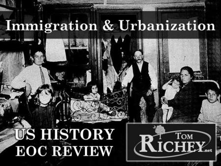 Immigration & Urbanization