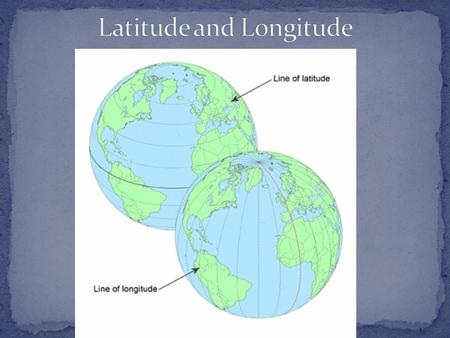 Latitude and Longitude