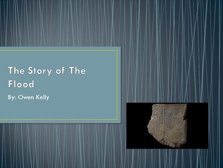 By: Owen Kelly. People were noisy and causing disturbances through out the town of Shurrapuk. Enlil, the counselor of the gods, was angered by the loud.