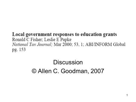 1 Discussion © Allen C. Goodman, 2007. 2 Thoughts Even though article is relatively new, a lot of the numbers are dated. Still, it identifies some key.