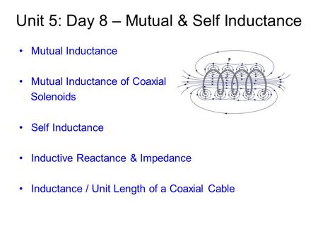 Unit 5: Day 8 – Mutual & Self Inductance