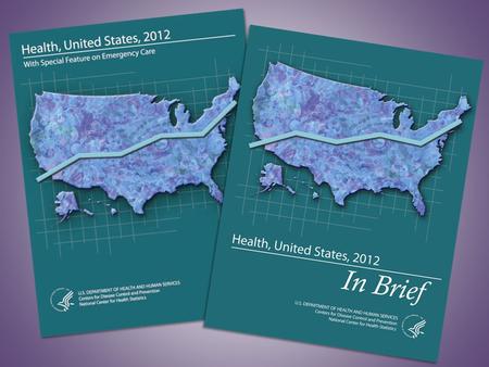 Life expectancy at birth SOURCE: CDC/NCHS, Health, United States, 2012, Figure 1. Data from the National Vital Statistics System.