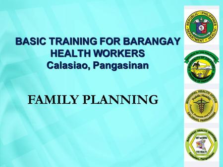 BASIC TRAINING FOR BARANGAY HEALTH WORKERS