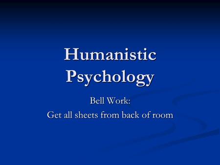 Humanistic Psychology