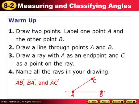 1. Draw two points. Label one point A and the other point B.