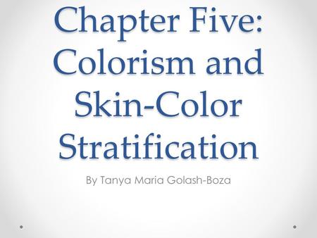 Chapter Five: Colorism and Skin-Color Stratification