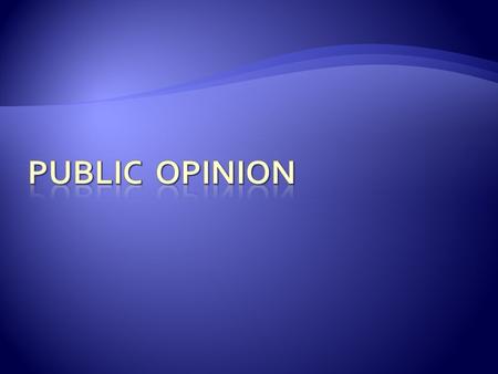 PUBLIC OPINION.