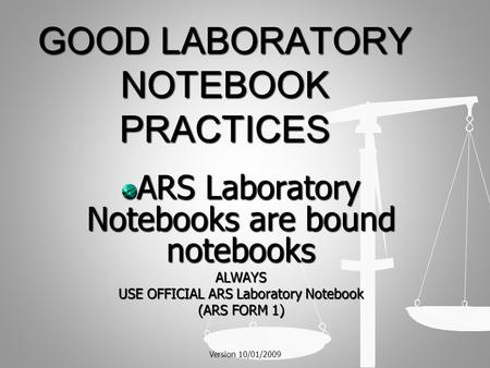 GOOD LABORATORY NOTEBOOK PRACTICES