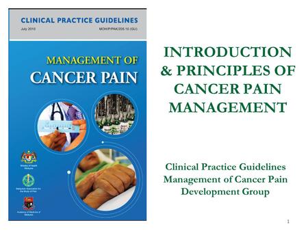 INTRODUCTION & PRINCIPLES OF CANCER PAIN MANAGEMENT