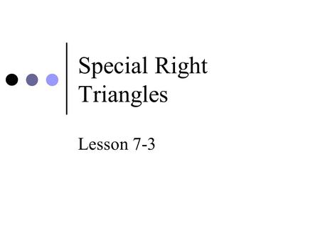 Special Right Triangles