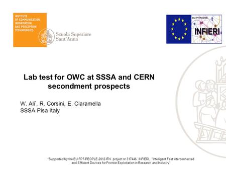 *Supported by the EU FP7-PEOPLE-2012-ITN project nr 317446, INFIERI, Intelligent Fast Interconnected and Efficient Devices for Frontier Exploitation in.