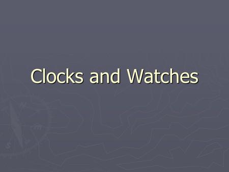 Clocks and Watches. Pendulum Clocks A pendulum oscillates with a frequency of: g is gravitational acceleration R is the length of the pendulum (pivot.