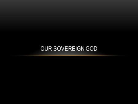 OUR SOVEREIGN GOD. BE STRONG IN THE LORD Be strong in the Lord, and be of good courage; Your mighty Defender is always the same! Mount up with wings,