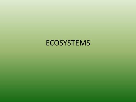 ECOSYSTEMS.