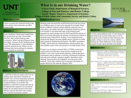 What Is in our Drinking Water? Coresa Poole, Department of Biological Sciences, College of Arts and Sciences, and Honors College Faculty Mentor: Susan.